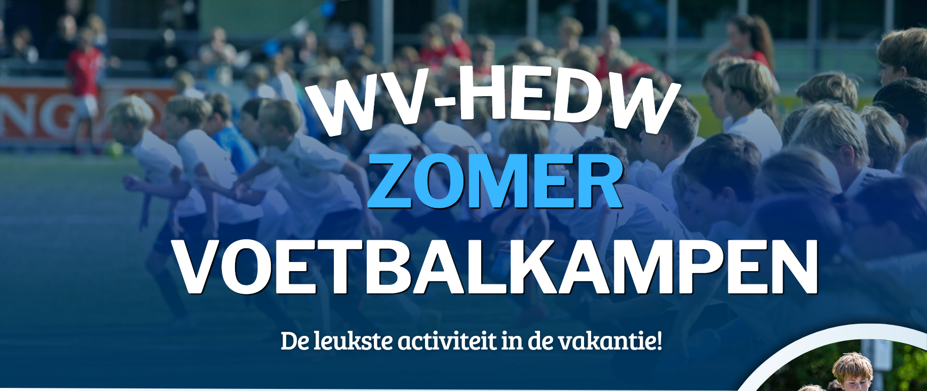 WV-Voetbalkampen in juli en augustus !